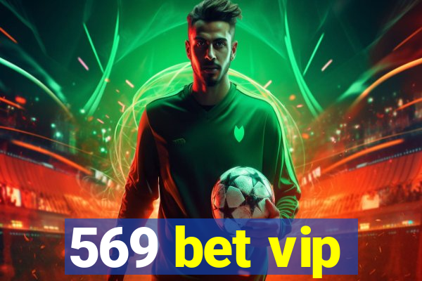 569 bet vip